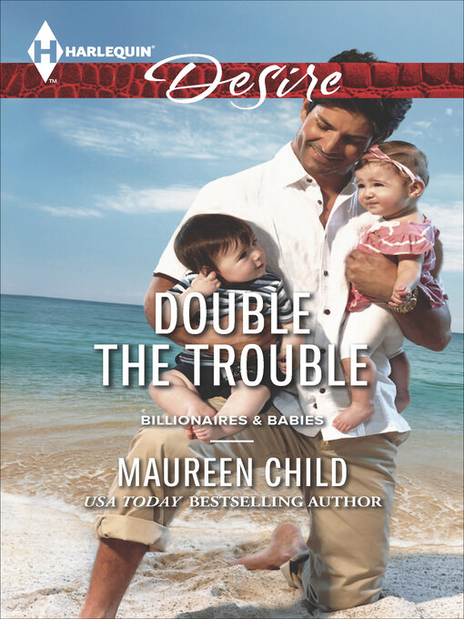 Title details for Double the Trouble by Maureen Child - Available